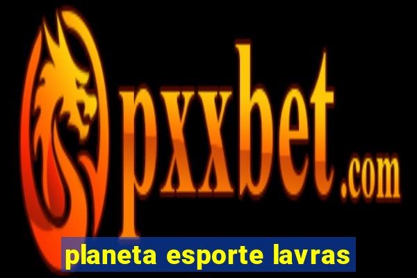 planeta esporte lavras